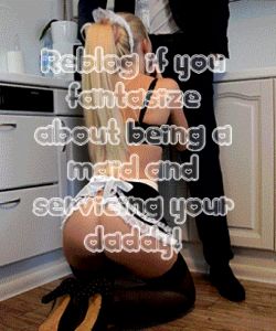 I’ll clean anything for daddy
